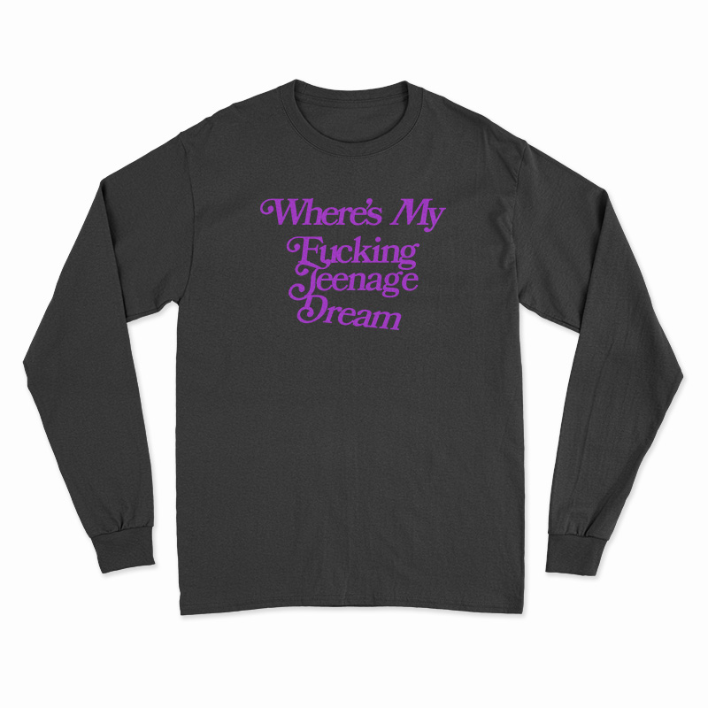 Olivia Rodrigo Where's My Teenage Dream Long Sleeve T-Shirt