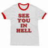 See You In Hell Ringer T-Shirt
