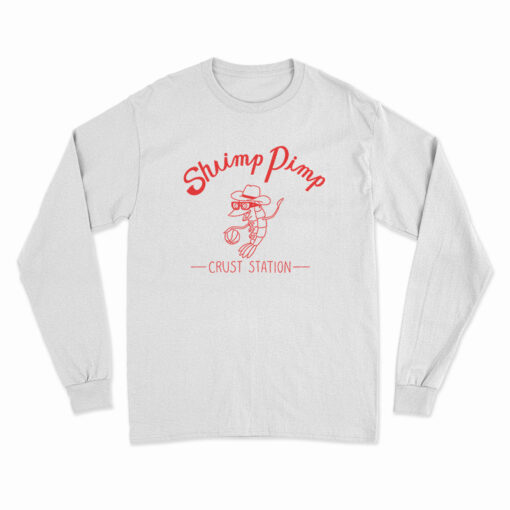 Shrimp Pimp Crust Station Long Sleeve T-Shirt