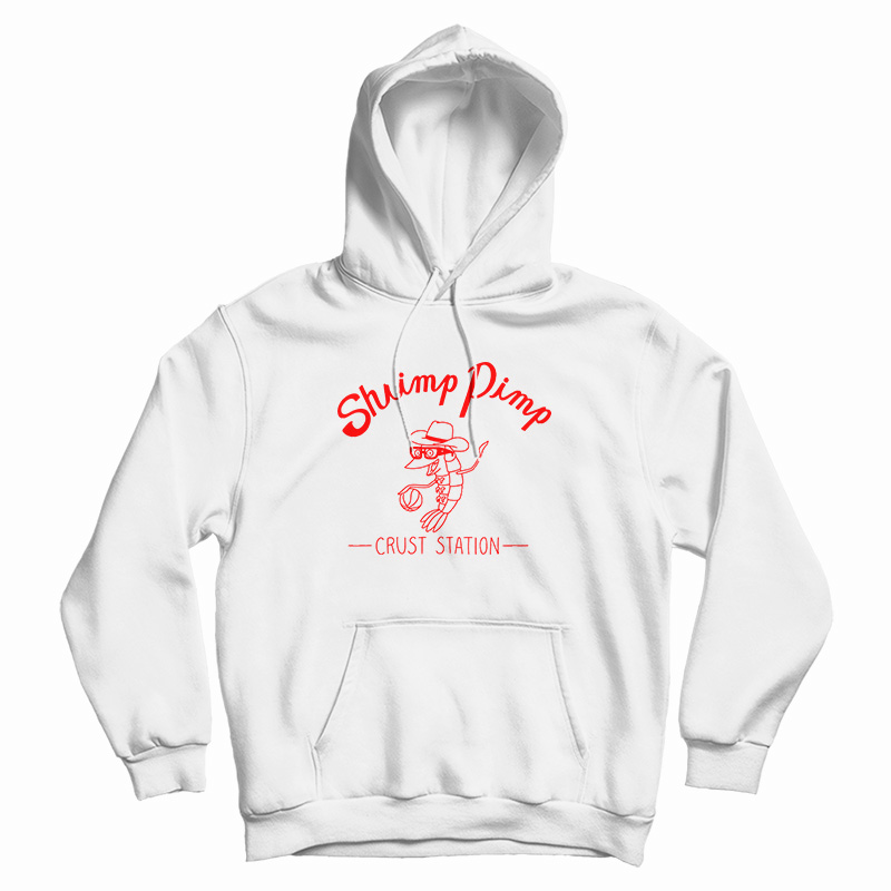 Shrimp Pimp Crust Station Hoodie