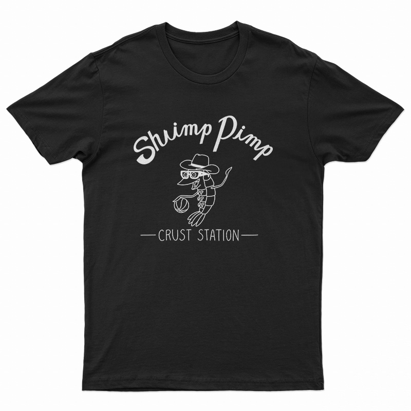 Shrimp Pimp Crust Station T-Shirt