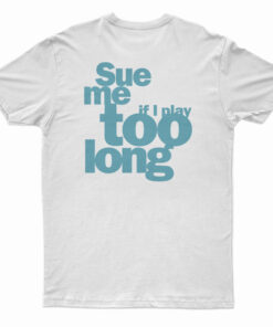 Vintage Steely Dan Sue Me If I Play Too Long T-Shirt