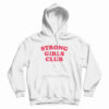 Strong Girls Club Hoodie