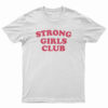 Strong Girls Club T-Shirt