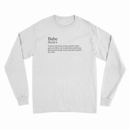 The Definition Of A Babe Long Sleeve T-Shirt