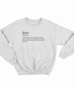 The Definition Of A Babe Sweatshirt