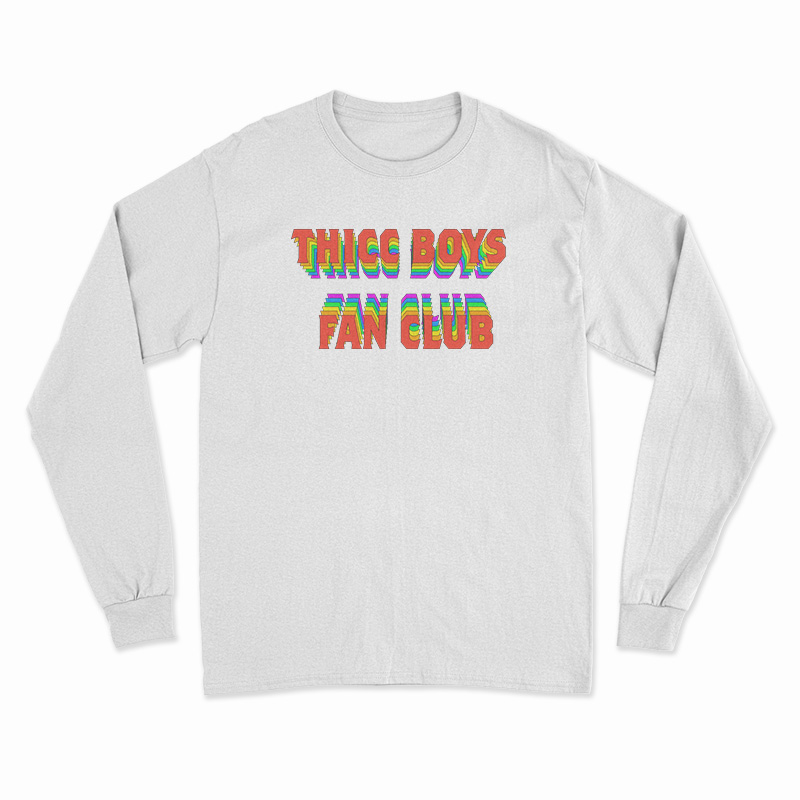 Thicc Boys Fan Club Long Sleeve T-Shirt