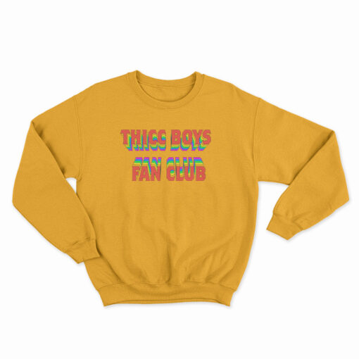 Thicc Boys Fan Club Sweatshirt