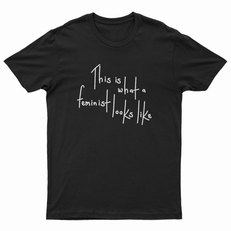 This Is What A Feminist Looks Like T-Shirt