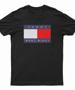 Tommy Want Wingy T-Shirt
