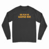 Un Film De Gaspar Noe Long Sleeve T-Shirt