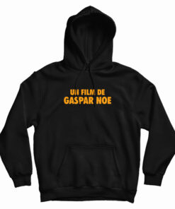 Un Film De Gaspar Noe Hoodie