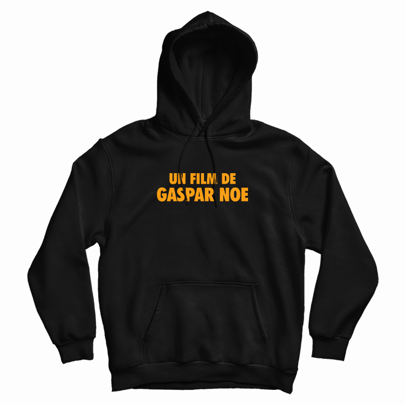 Un Film De Gaspar Noe Hoodie