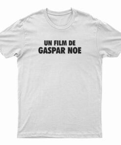 Un Film De Gaspar Noe T-Shirt