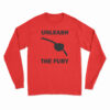 Unleash The Fury Long Sleeve T-Shirt