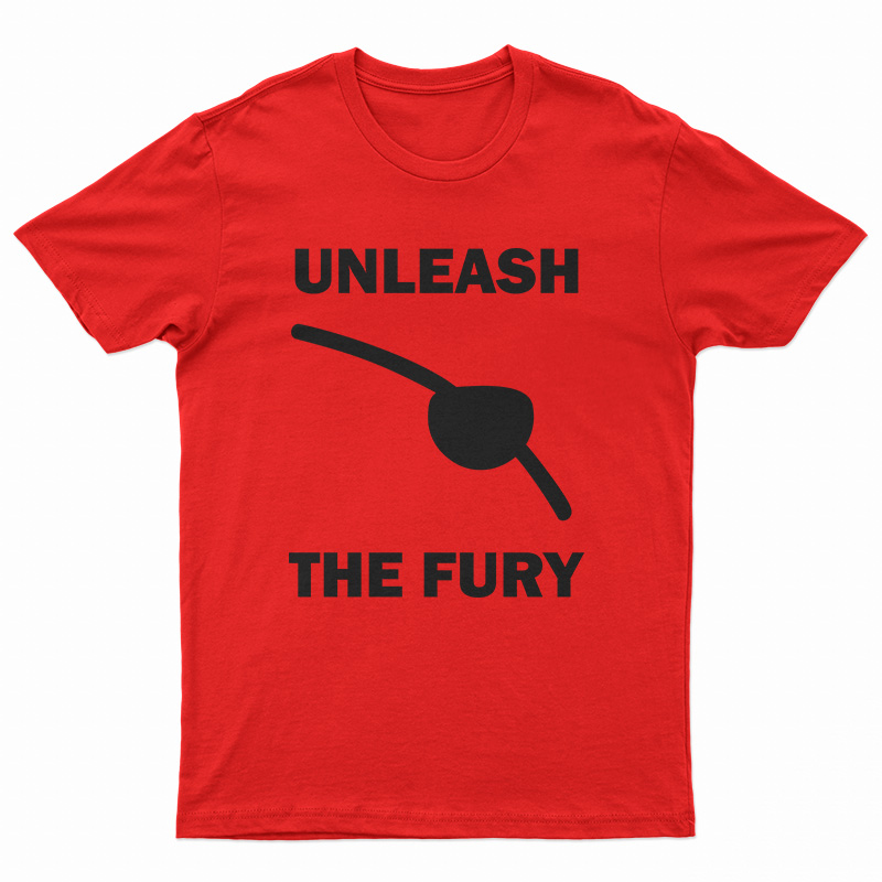 Unleash The Fury T-Shirt