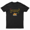 Unvaccinated And Ready To Talk Politics At Thanksgiving T-Shirt