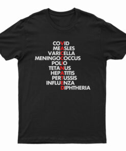 Vaccinated Covid Measles Varicella Meningococcos Polio T-Shirt