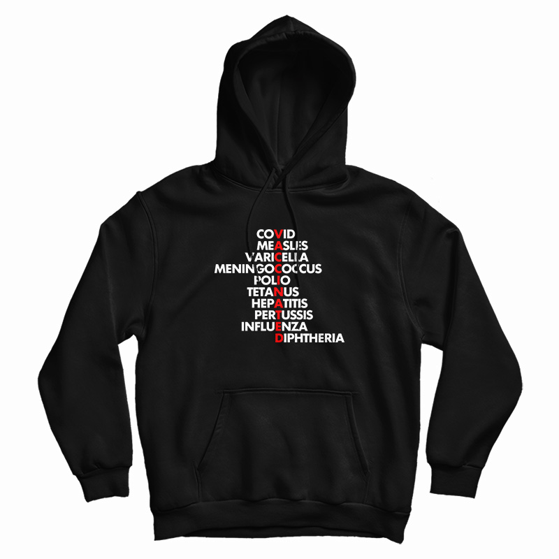 Vaccinated Covid Measles Varicella Meningococcos Polio Hoodie
