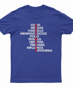 Vaccinated Covid Measles Varicella Meningococcos Polio T-Shirt