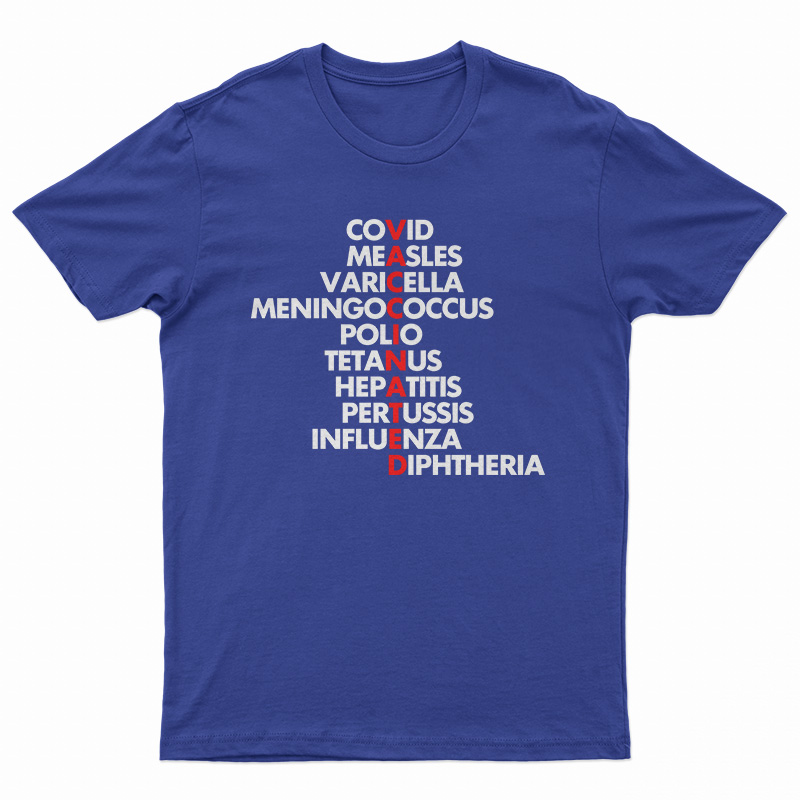 Vaccinated Covid Measles Varicella Meningococcos Polio T-Shirt