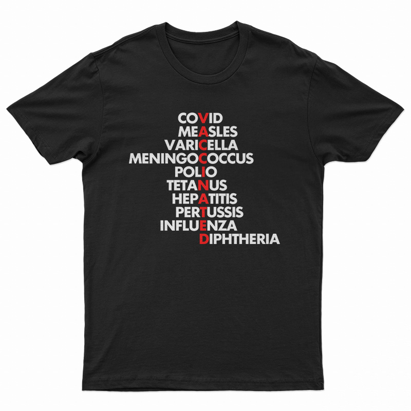 Vaccinated Covid Measles Varicella Meningococcos Polio T-Shirt