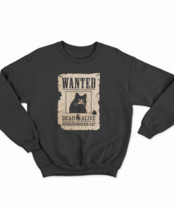 Wanted Dead Or Alive Schrodinger's Cat Sweatshirt