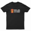 Where I Keep Your Opinions Of My Astros T-Shirt