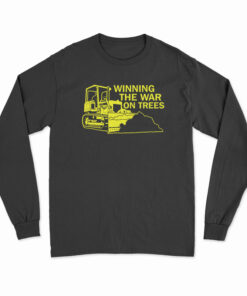 Winning The War On Trees Long Sleeve T-Shirt