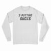 3 Putting Sucks Long Sleeve T-Shirt