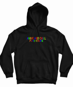 Anime And Chill Hoodie