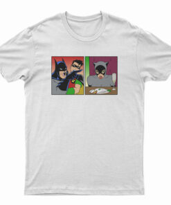 Batman Yelling At Catwoman Meme T-Shirt