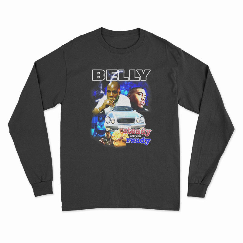 Belly Steady Are You Ready Long Sleeve T-Shirt