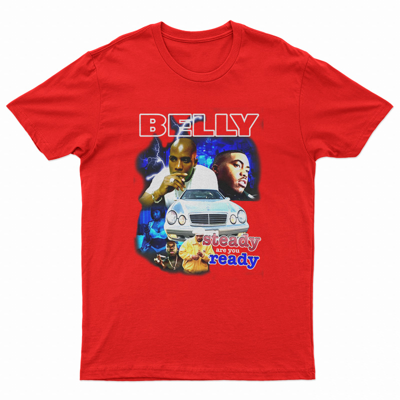 Belly Steady Are You Ready T-Shirt