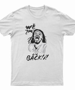 Cam Newton We I'm Back T-Shirt