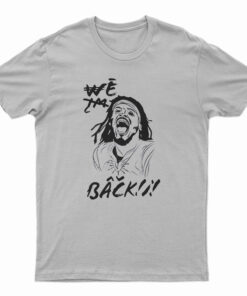 Cam Newton We I'm Back T-Shirt