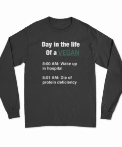 Day In The Life Of A Vegan Long Sleeve T-Shirt