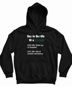 Day In The Life Of A Vegan Hoodie