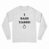 Diamond Ring I Said Yasss Sleeve T-Shirt