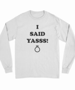 Diamond Ring I Said Yasss Sleeve T-Shirt