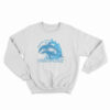 Dolphin Be Gentle I Have A Sensitive Tummy Sweatshirt