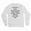 Fuck Da FBI Nd Fuck All Da Army Troops Fightin 4 What Bitch Long Sleeve T-Shirt