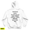 Fuck Da FBI Nd Fuck All Da Army Troops Fightin 4 What Bitch Hoodie