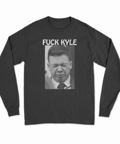 Fuck Kyle Long Sleeve T-Shirt