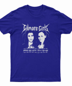 Gilmore Girls Where You Lead I Will Follow T-Shirt