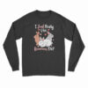 I Just Really Like Bunnies OK Long Sleeve T-Shirt
