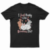 I Just Really Like Bunnies OK T-Shirt