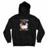 I Just Really Like Bunnies OK Hoodie