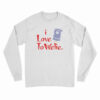 I Love Towelie Long Sleeve T-Shirt