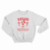 I'll Serve Myself Rat Poison Before I Serve This Country Sweatshirt